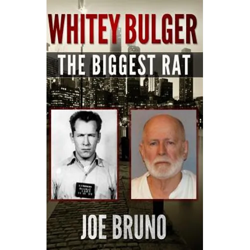 Whitey Bulger: The Biggest Rat - Paperback