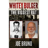 Whitey Bulger: The Biggest Rat - Paperback