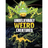 Unbelievably Weird Creatures - Paperback