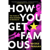 How You Get Famous: Ten Years of Drag Madness in Brooklyn - Paperback
