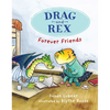 Drag and Rex 1: Forever Friends - Paperback