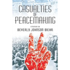 Casualties of Peacemaking - Paperback