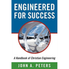 Engineered for Success: A Handbook of Christian Engineering: Engineered Truth That, When Applied to Your Spirit, Will Result in Spiritual Grow - Paperback