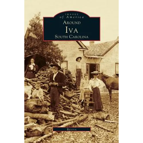 Around Iva: South Carolina - Hardcover