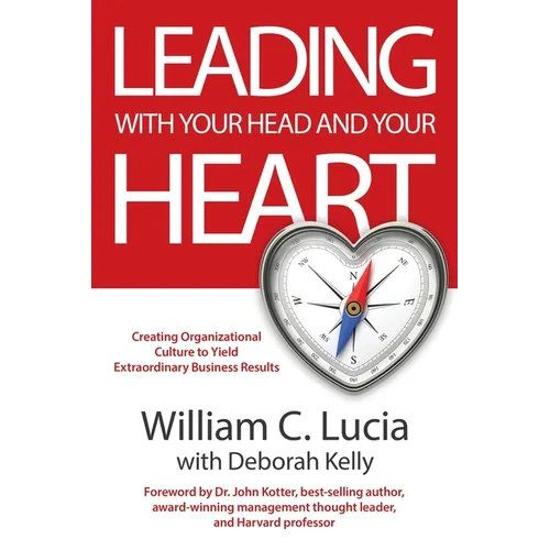 Leading with Your Head and Your Heart - Paperback