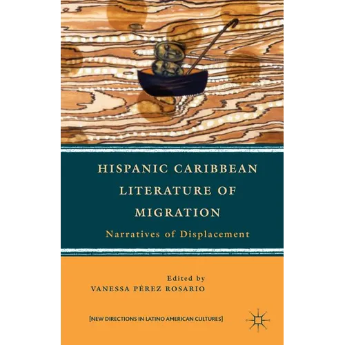 Hispanic Caribbean Literature of Migration: Narratives of Displacement - Paperback