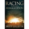 Racing Toward Armageddon: Why Advanced Technology Signals the End Times - Paperback