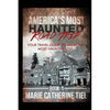 America's Most Haunted Road Trip: Your Travel Guide to America's Most Haunted Sites - Paperback