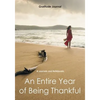 An Entire Year of Being Thankful Gratitude Journal - Paperback