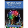 Practical Guide to Psychiatric Medications: Simple, Concise, & Up-to-date. - Paperback