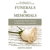 Funerals & Memorials: Creating the Perfect Service to Remember a Loved One - Paperback
