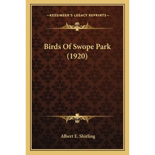 Birds Of Swope Park (1920) - Paperback
