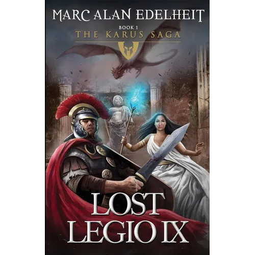 Lost Legio IX: The Karus Saga - Paperback