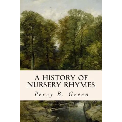 A History of Nursery Rhymes - Paperback