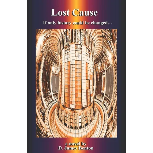 Lost Cause: If only history could be changed... - Paperback