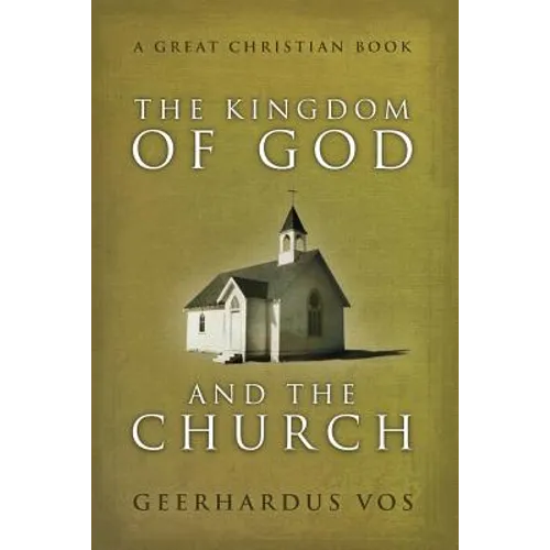 The Kingdom of God and The Church - Paperback