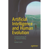 Artificial Intelligence and Human Evolution: Contextualizing AI in Human History - Paperback