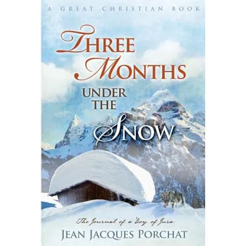 Three Months Under The Snow - Paperback