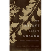 The Instant and Its Shadow: A Story of Photography - Hardcover