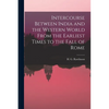 Intercourse Between India and the Western World From the Earliest Times to the Fall of Rome - Paperback