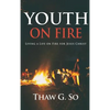 Youth on Fire: Living a Life on Fire for Jesus Christ - Hardcover