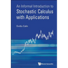 Informal Introduct to Stochastic Calculus with Applications - Hardcover