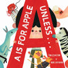 A is for Apple, Unless . . . - Hardcover