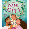 My Name Is a Gift - Hardcover
