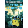 Flowers in a Dumpster - Paperback