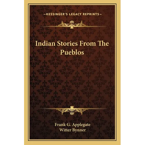 Indian Stories From The Pueblos - Paperback
