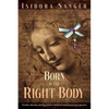 Born in the Right Body: Gender identity ideology from a medical and feminist perspective - Paperback