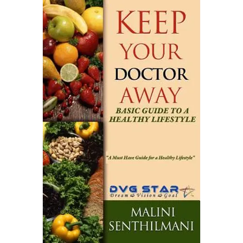 Keep Your Doctor Away: Basic Guide To A Healthy Lifestyle - Paperback