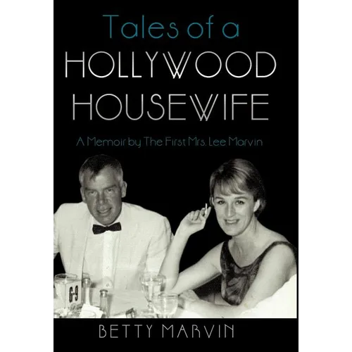 Tales of a Hollywood Housewife: A Memoir by the First Mrs. Lee Marvin - Hardcover