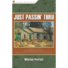 Just Passin' Thru: A Vintage Store, the Appalachian Trail, and a Cast of Unforgettable Characters - Paperback