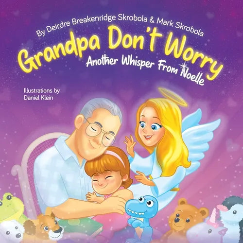Grandpa Don't Worry: Another Whisper From Noelle - Paperback