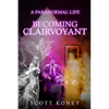 A Paranormal Life: Becoming Clairvoyant - Paperback