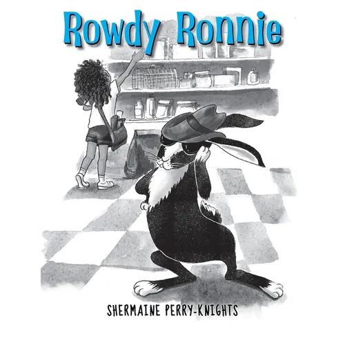 Rowdy Ronnie: A Children's Book About Developing Patience and Kindness - Hardcover