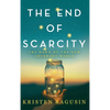 The End of Scarcity: The Dawn of the New Abundant World - Hardcover