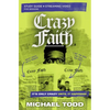 Crazy Faith Bible Study Guide Plus Streaming Video: It's Only Crazy Until It Happens - Paperback