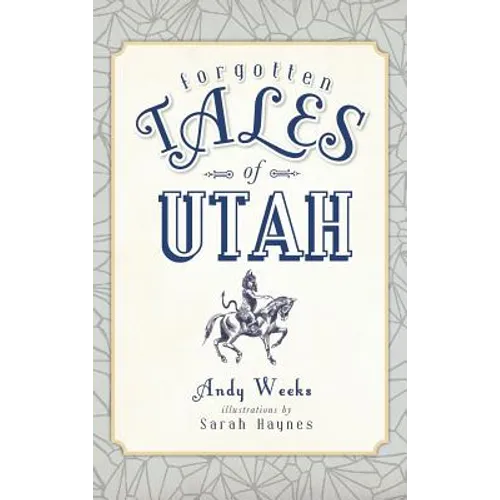 Forgotten Tales of Utah - Hardcover