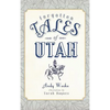Forgotten Tales of Utah - Hardcover