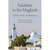 Salafism in the Maghreb: Politics, Piety, and Militancy - Paperback