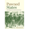 Pawned States: State Building in the Era of International Finance - Paperback