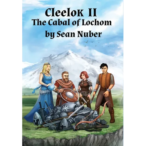 Cleelok II: The Cabal of Lochom - Hardcover