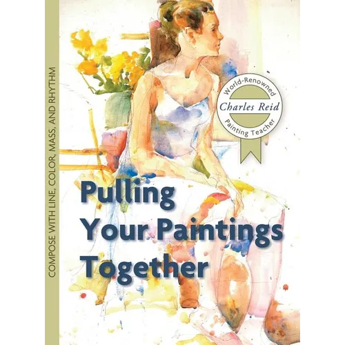 Pulling Your Paintings Together - Hardcover