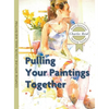 Pulling Your Paintings Together - Hardcover