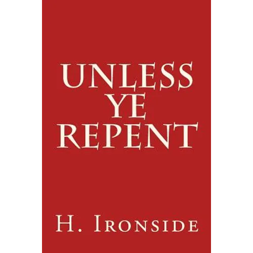 Unless Ye Repent - Paperback