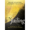 Un-Failing: Stumbling Our Way Into God's Unlimited Goodness - Paperback