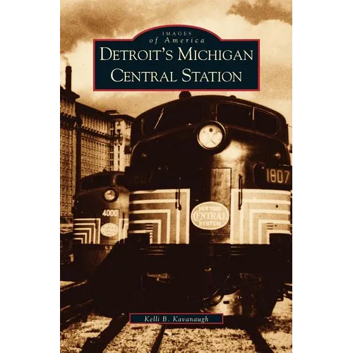 Detroit's Michigan Central Station - Hardcover