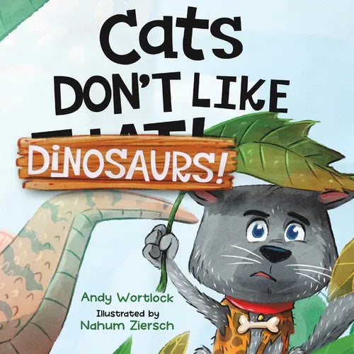 Cats Don't Like Dinosaurs!: A Hilarious Rhyming Picture Book for Kids Ages 3-7 - Paperback